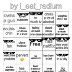 ty I eat radium for the template! (it was public so I used it) | image tagged in bingo,i_eat_radium,'mericuh | made w/ Imgflip meme maker