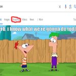 Moments before disaster | image tagged in ferb i know what we re gonna do today,nuke,kaboom | made w/ Imgflip meme maker