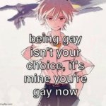 You're gay now