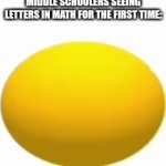 Time to solve for x | MIDDLE SCHOOLERS SEEING LETTERS IN MATH FOR THE FIRST TIME: | image tagged in gifs,funny,so true memes,math,school | made w/ Imgflip video-to-gif maker