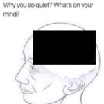 What’s on your mind meme