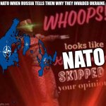 "restoring order in ukraine" | NATO WHEN RUSSIA TELLS THEM WHY THEY INVADED UKRAINE:; NATO | image tagged in whoops looks like king crimson skipped your opinion,russo-ukrainian war,russia,ukraine,crimea,nato | made w/ Imgflip meme maker