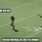 Sports | THE BIG KID; RECESS FOOTBALL BE LIKE TO A MIDGET | image tagged in gifs,fun,unsettled tom | made w/ Imgflip video-to-gif maker