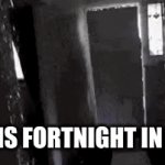 liam | THIS IS FORTNIGHT IN 2025 | image tagged in funny | made w/ Imgflip video-to-gif maker