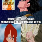 vegeta ariel and gohan are the most famous animated characters of 1989 | WE ARE FAMOUS AND ICONIC OF 1989 TOO VEGETA | image tagged in vegeta since 1989,ariel,gohan,dragon ball z,the little mermaid,famous | made w/ Imgflip meme maker