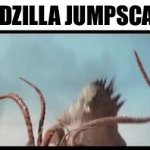 Godzilla jumpscare GIF Template