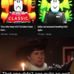 didnt age well | image tagged in didnt age well,memes,roblox | made w/ Imgflip meme maker