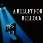 A Bullet For Bullock BTAS
