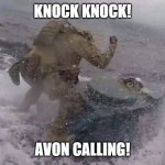 Coast Guard visits Sub | KNOCK KNOCK! AVON CALLING! | image tagged in knock knock | made w/ Imgflip meme maker