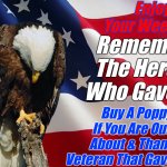 o7 | Enjoy Your Weekend; Remember The Heroes Who Gave ALL; Buy A Poppy If You Are Out & About & Thank A Veteran That Gave SOME | image tagged in last memorial day,patriotism,america,veterans,fallen soldiers | made w/ Imgflip meme maker