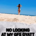 Protective boyfriend | NO LOOKING AT MY GFS GYATT | image tagged in gifs,distracted boyfriend | made w/ Imgflip video-to-gif maker