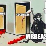 MrBeast will beat T-Series in subscribers soon. | T-SERIES; COCOMELON; PEWDIEPIE; VLAD AND NIKI; MRBEAST | image tagged in death knocking at the door | made w/ Imgflip meme maker