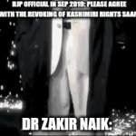 "And I flatly refused" | BJP OFFICIAL IN SEP 2019: PLEASE AGREE WITH THE REVOKING OF KASHIMIRI RIGHTS SAAR! DR ZAKIR NAIK: | image tagged in gifs,islam,muslim,india,indian | made w/ Imgflip video-to-gif maker