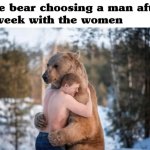 bear chose man meme