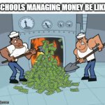 How Many 50 Inch Screens Do We Need | SCHOOLS MANAGING MONEY BE LIKE: | image tagged in gifs,memes,dank memes,school,money,so true memes | made w/ Imgflip video-to-gif maker