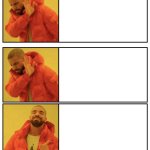 Drake No, No, Yes meme