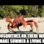 Malaria | MOSQUITOES ON THERE WAY TO MAKE SUMMER A LIVING HELL | image tagged in gifs,funny,memes,relatable,meme,mosquitoes | made w/ Imgflip video-to-gif maker