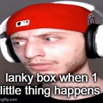 .-. | lanky box when 1 little thing happens | image tagged in gifs,lankybox | made w/ Imgflip video-to-gif maker