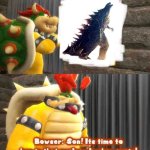 Bowser getting in the bunker after seeing Evolved Godzilla | image tagged in bowser getting in the bunker,smg4,godzilla | made w/ Imgflip meme maker