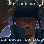 Memorial Day | To all the lost men of war; May you never be forgotten | image tagged in angel tf2 soldier | made w/ Imgflip meme maker
