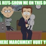 Embellishment | NHL REFS-SHOW ME ON THIS DOLL; WHERE MARCHMENT HURT YOU | image tagged in show me where he touched you on this doll,dallas stars,marchment | made w/ Imgflip meme maker