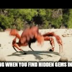 Crab rave | THAT FEELING WHEN YOU FIND HIDDEN GEMS IN TORONTO. | image tagged in gifs,crab | made w/ Imgflip video-to-gif maker