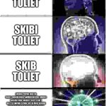 Expanding Brain | SKIBIDI TOLIET; SKIBI TOLIET; SKIB TOLIET; SKIBIDI POMNI DIGITAL TOLIET SKIBIDI DRILL WOMAN DIGITAL CIRCUS SKIBIDI CAIN SKIBIDI TOLIET GYATT RIZZ TV WOMAN G MAN SHY DEMON SKIBIDI AND GYATTLER OF THE THOUSAND OF THE RIZZLER AND THE GYATT OF 87 AND RIZZLER SKIBIDI AND GYATT AND THE CAMERA WOMAN TRIO AND SKIBDII DIGITAL DROP AND DRIP THE REAL IS SKIBIDI AND FINNALY FANUM TAX | image tagged in memes,expanding brain | made w/ Imgflip meme maker