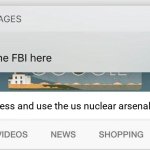 why is the FBI here? | how to access and use the us nuclear arsenal | image tagged in why is the fbi here,nuke,nuclear bomb,usa,war crime,oh wow are you actually reading these tags | made w/ Imgflip meme maker