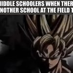 real | MIDDLE SCHOOLERS WHEN THERE IS ANOTHER SCHOOL AT THE FIELD TRIP | image tagged in goku staring,middle school,field,trip | made w/ Imgflip meme maker