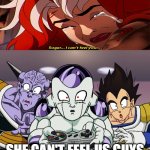 rogue can't feel frieza and his friends | SHE CAN'T FEEL US GUYS | image tagged in frieza,x-men,no you can't just,anime,funny memes,friends | made w/ Imgflip meme maker