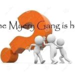 The Myery Gang is here