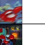 Mr Krabs angry then calm (calm then angry reverse)
