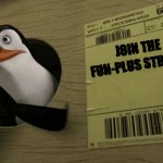 Now | JOIN THE FUN-PLUS STREAM! | image tagged in gifs,penguin | made w/ Imgflip video-to-gif maker