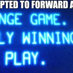 Politics | WHEN YOU'RE TEMPTED TO FORWARD A POLITICAL POST | image tagged in wargames | made w/ Imgflip meme maker