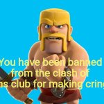 You have been banned from coc club
