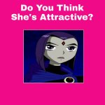 do you think she's attractive? meme