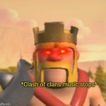 Clash of clans music stops