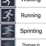 I've seen these before.....Eh I Did it Anyway | Thomas in Hero of The Rails | image tagged in walking running sprinting | made w/ Imgflip meme maker