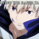 Jujutsu Kaisen Toge Inumaki 9 | TANJIB SAYING TOR BAPER TAK TRASH | image tagged in jujutsu kaisen toge inumaki 9 | made w/ Imgflip meme maker