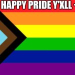 Grey Skittles Month! | HAPPY PRIDE Y'XLL <3 | image tagged in gay flag | made w/ Imgflip meme maker