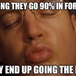 The full 100 | SUGGESTING THEY GO 90% IN FOR THE KISS; BUT THEY END UP GOING THE FULL 100 | image tagged in 90/10 split | made w/ Imgflip meme maker