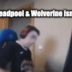 it will, hopefully | When Deadpool & Wolverine isn't good | image tagged in gifs,deadpool,wolverine,marvel | made w/ Imgflip video-to-gif maker