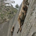 Wait for Dinner | Parents: Wait for Dinner; Toddlers: okay... | image tagged in mountain goats | made w/ Imgflip meme maker