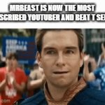 I Guess To Beat A Billion Asians You Need A Group Of Americans | MRBEAST IS NOW THE MOST SUBSCRIBED YOUTUBER AND BEAT T SERIES | image tagged in gifs,memes,meme,mrbeast,youtube,subscribe | made w/ Imgflip video-to-gif maker