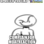 spur mairo | UPVOTE IF YOU LIKE; COMPLAIN FOR MOAI REACTION | image tagged in funny,memes | made w/ Imgflip meme maker
