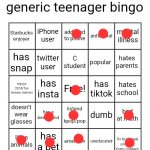 generic teenager bingo | image tagged in generic teenager bingo | made w/ Imgflip meme maker