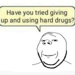 Hard drugs