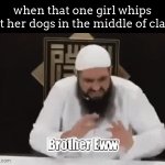 girls will just take off their shoes for no reason | when that one girl whips out her dogs in the middle of class: | image tagged in gifs,meme,lol | made w/ Imgflip video-to-gif maker