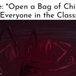 Better run away! | Me: *Open a Bag of Chips*
Everyone in the Class: | image tagged in gifs,memes,funny,class,chips | made w/ Imgflip video-to-gif maker