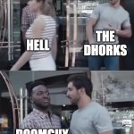 "Don't ruin the only good Hell we have" | THE DHORKS; HELL; DOOMGUY | image tagged in bro not cool,doom,hazbin hotel,helluva boss | made w/ Imgflip meme maker